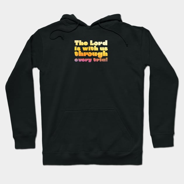 The Lord is with us Hoodie by CatCoconut-Art